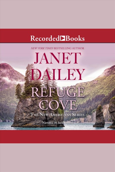 Refuge cove [electronic resource] : New americana series, book 2. Janet Dailey.