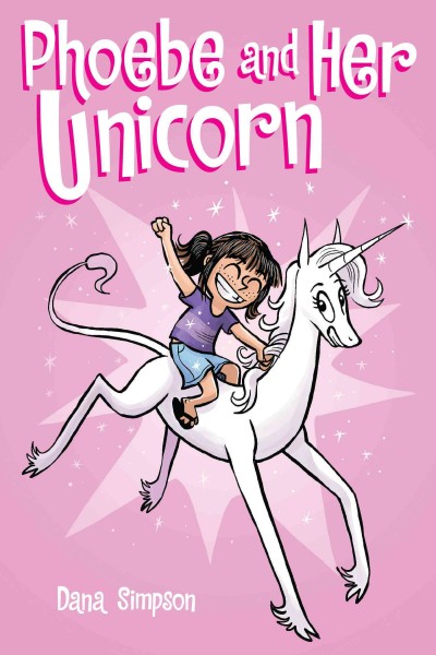 Phoebe and her unicorn / Dana Simpson.