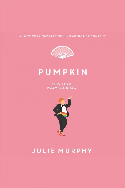 Pumpkin / Julie Murphy.