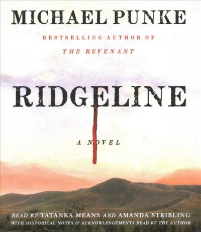 Ridgeline : a novel / Michael Punke.