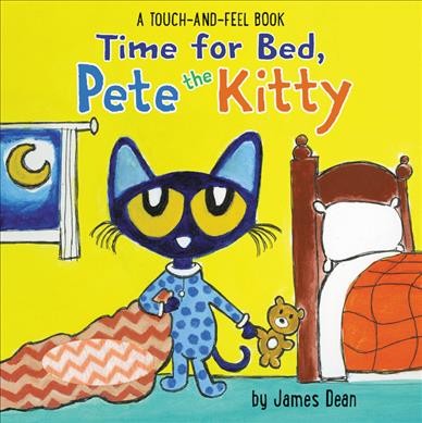 Time for bed, Pete the kitty / by James Dean.