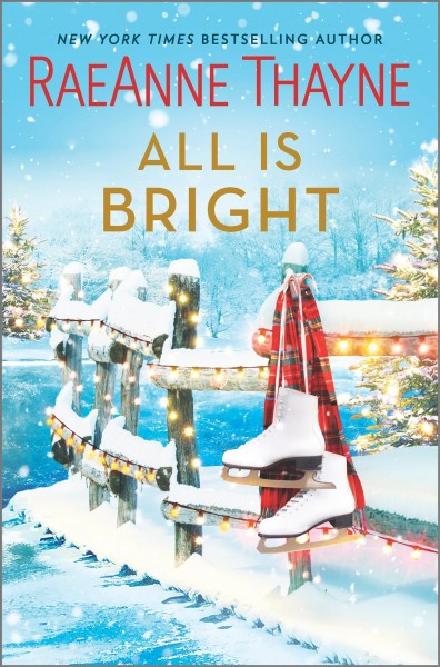 All is bright / RaeAnne Thayne.