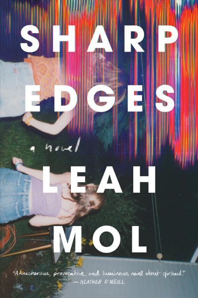 Sharp edges : a novel / Leah Mol.