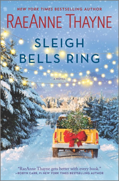 Sleigh bells ring : a novel / RaeAnne Thayne.