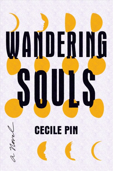 Wandering souls : a novel / Cecile Pin.