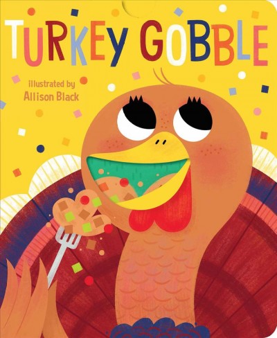 Turkey gobble / illustrated by Allison Black.