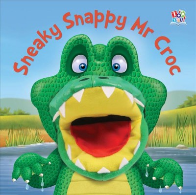 Sneaky snappy Mr Croc / written by Kate Thomson; illustrated by Barry Green.