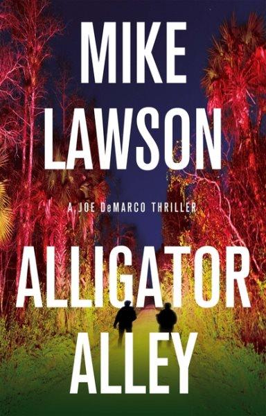 Alligator Alley / Mike Lawson.