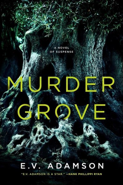 Murder grove : a novel of suspense / E.V. Adamson.