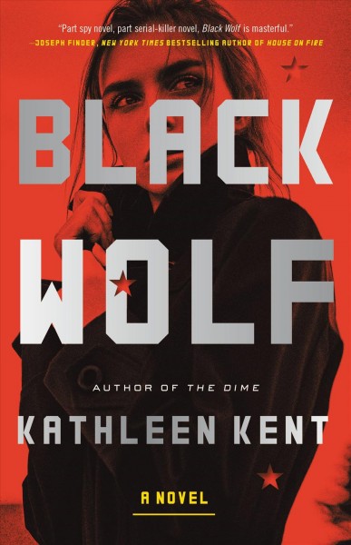 Black Wolf : a novel / Kathleen Kent.