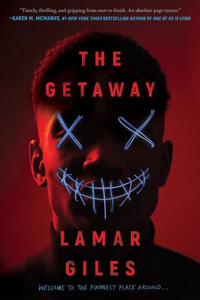 The getaway / Lamar Giles.