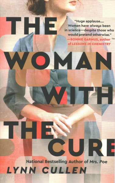 The woman with the cure / Lynn Cullen.