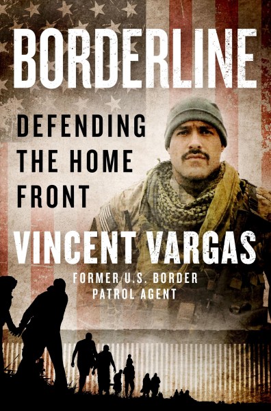 Borderline : defending the home front / Vincent Vargas.