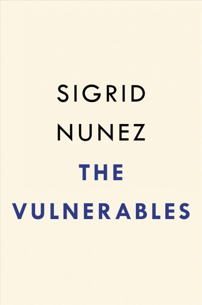 The vulnerables / Sigrid Nunez.
