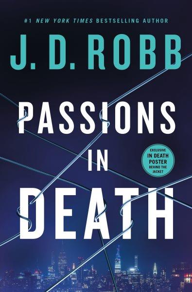 Passions in death / J.D. Robb.