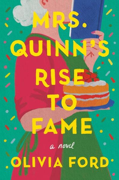 Mrs. quinn's rise to fame [electronic resource] : A novel. Olivia Ford.