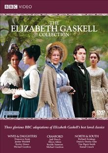The Elizabeth Gaskell collection : Wives & Daughters ; Cranford ; North & South ; [videorecording] / 2 Entertain ; BBC ; produced by Sue Birtwistle ; created by Sue Birtwistle and Susie Conklin ; written by Heidi Thomas ; directed by Simon Curtis, Steve Hudson.