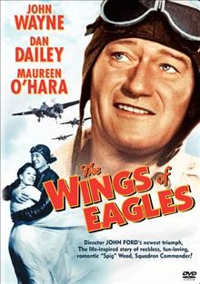 The wings of eagles [videorecording] / Metro-Goldwyn-Mayer ; produced by Charles Schnee ; directed by John Ford ; screenplay by Frank Fenton, William Wister Haines.