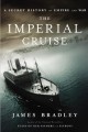 The imperial cruise a secret history of empire and war  Cover Image