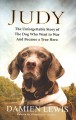 Judy : the unforgettable story of the dog who went to war and became a true hero  Cover Image