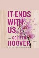 It ends with us : a novel  Cover Image
