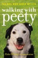 Go to record Walking with Peety : the dog who saved my life