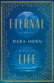 Eternal life : a novel  Cover Image