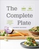 Go to record The complete plate : 120 recipes, 30 meal plans, a stronge...