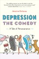 Go to record Depression : the comedy : a tale of perseverance