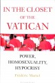 Go to record In the closet of the Vatican : power, homosexuality, hypoc...