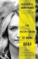 Go to record The valedictorian of being dead : the true story of dying ...