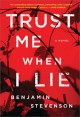 Trust me when I lie : a novel  Cover Image