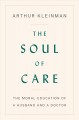 Go to record The soul of care : the moral education of a husband and a ...