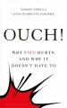 Go to record Ouch! : why pain hurts, and why it doesn't have to