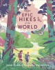 Go to record Epic hikes of the world : explore the planet's most thrill...