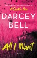 All I want : a novel  Cover Image