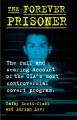 Go to record The forever prisoner : the full and searing account of the...