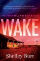 WAKE A Novel. Cover Image