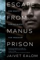 Escape from Manus Prison : one man's daring quest for freedom  Cover Image