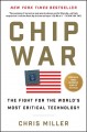 Go to record Chip war : the fight for the world's most critical technol...