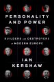 Personality and power : builders and destroyers of modern Europe  Cover Image
