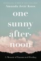 Go to record One sunny afternoon : a memoir of trauma and healing