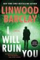 I will ruin you : a novel  Cover Image