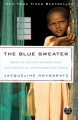 The blue sweater : bridging the gap between rich and poor in an interconnected world  Cover Image